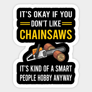 Smart People Hobby Chainsaw Arborist Lumberjack Woodworking Woodworker Carpenter Carpentry Sticker